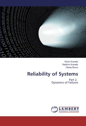 Reliability of Systems: Part 2. Dynamics of Failures