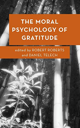 The Moral Psychology of Gratitude (Moral Psychology of the Emotions)