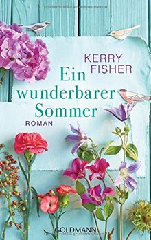 Ein wunderbarer Sommer: Roman