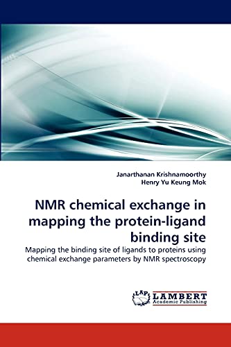 NMR chemical exchange in mapping the protein-ligand binding site: Mapping the binding site of ligands to proteins using chemical exchange parameters by NMR spectroscopy