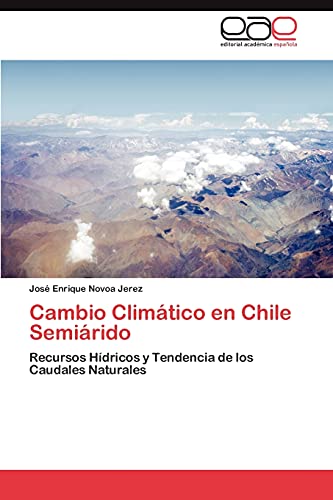 Cambio Climático en Chile Semiárido: Recursos Hídricos y Tendencia de los Caudales Naturales