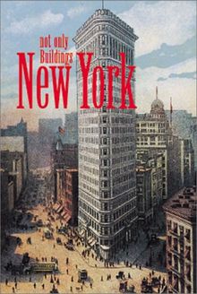 New York, not ony Buildings: Not Only Buildings (Architecture Tools)