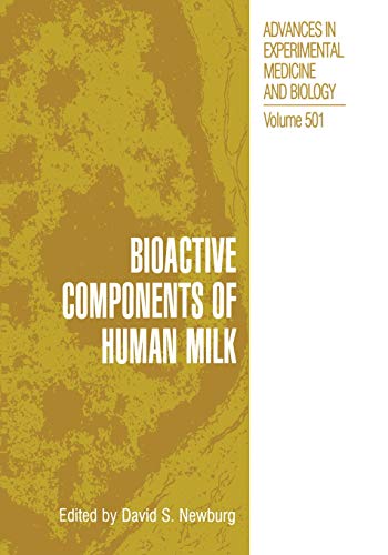 Bioactive Components of Human Milk (Advances in Experimental Medicine and Biology, 501, Band 501)