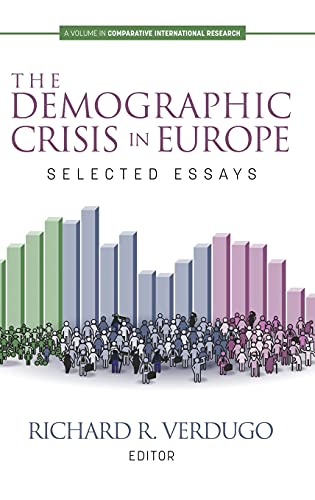 The Demographic Crisis in Europe: Selected Essays (Comparative International Research)