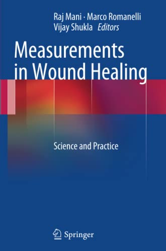 Measurements in Wound Healing: Science and Practice