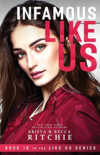 Krista Ritchie Infamous Like Us ((Like Us Series, Billionaires & Bodyguards Book 10)