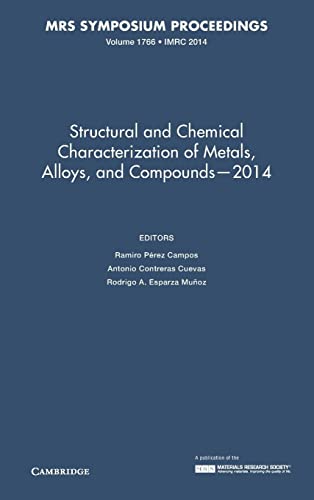 Structural and Chemical Characterization of Metals, Alloys, and Compounds – 2014: Volume 1766 (MRS Proceedings, Band 1766)