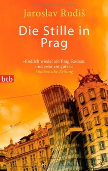 Die Stille in Prag: Roman