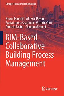 BIM-Based Collaborative Building Process Management (Springer Tracts in Civil Engineering)