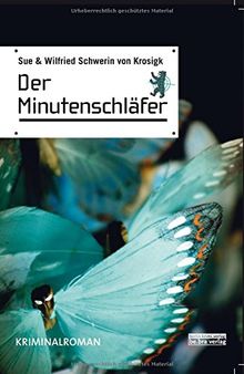 Der Minutenschläfer: Kriminalroman von Schwerin von Kosigk, Wilfried, Schwerin von Kosigk, Sue | Buch | Zustand gut