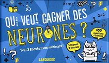 Qui veut gagner des neurones ? : 1-2-3 boostez vos méninges !