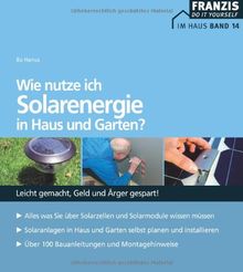 Wie nutze ich Solarenergie in Haus und Garten?: Leicht gemacht - Geld und Ärger gespart von Hanus, Bo | Buch | Zustand gut