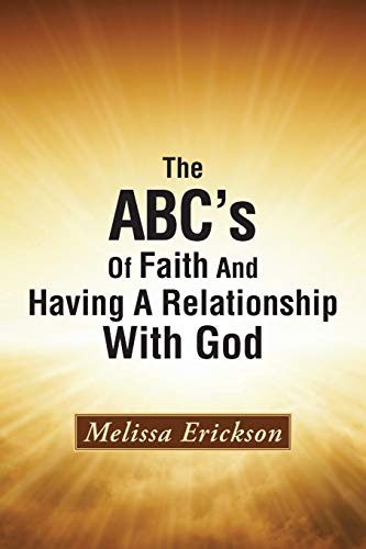 The Abc's Of Faith And Having A Relationship With God