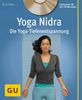 Yoga Nidra (mit CD): Die Yoga-Tiefenentspannung (GU Multimedia)