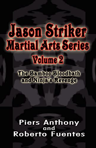 Jason Striker Martial Arts Series Volume 2: The Bamboo Bloodbath and Ninja's Revenge