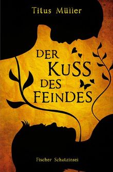 Der Kuss des Feindes: Historischer Roman