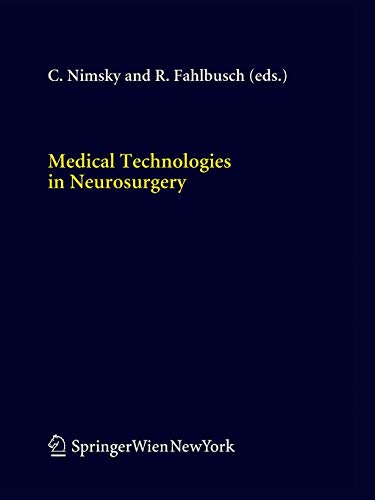 Medical Technologies in Neurosurgery (Acta Neurochirurgica Supplement, Band 98)