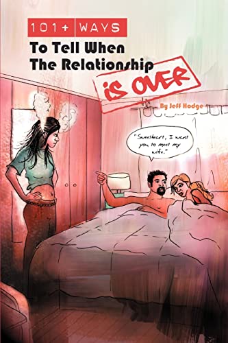 Jeff Hodge 101+ Ways To Tell When The Relationship Is Over