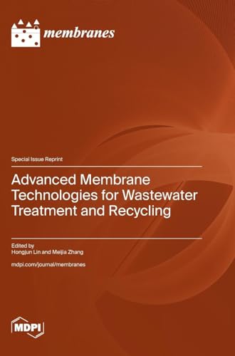 Advanced Membrane Technologies for Wastewater Treatment and Recycling