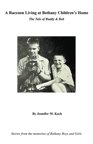 A Raccoon Living at Bethany Children's Home: The Tale of Buddy & Bob