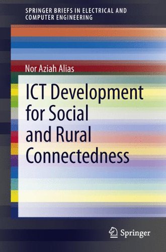 ICT Development for Social and Rural Connectedness (Springer Briefs in Electrical and Computer Engineering)