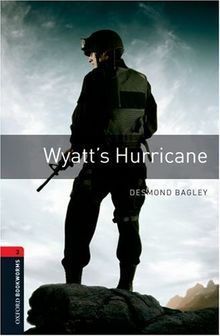 8. Schuljahr, Stufe 2 - Wyatt's Hurricane - Neubearbeitung: Reader: 1000 Headwords (Oxford Bookworms ELT)