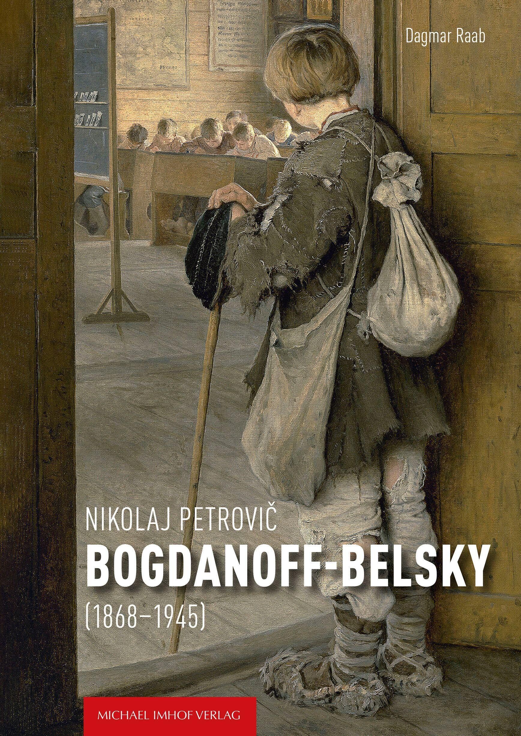 Raab, Dagmar: Nikolaj Petrovic Bogdanoff-Belsky (1868-1945)