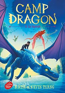 Camp dragon. Vol. 2. La légende