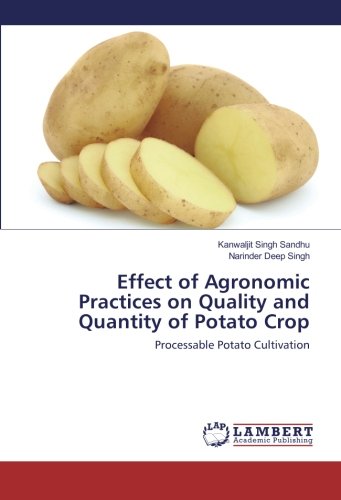 Effect of Agronomic Practices on Quality and Quantity of Potato Crop: Processable Potato Cultivation