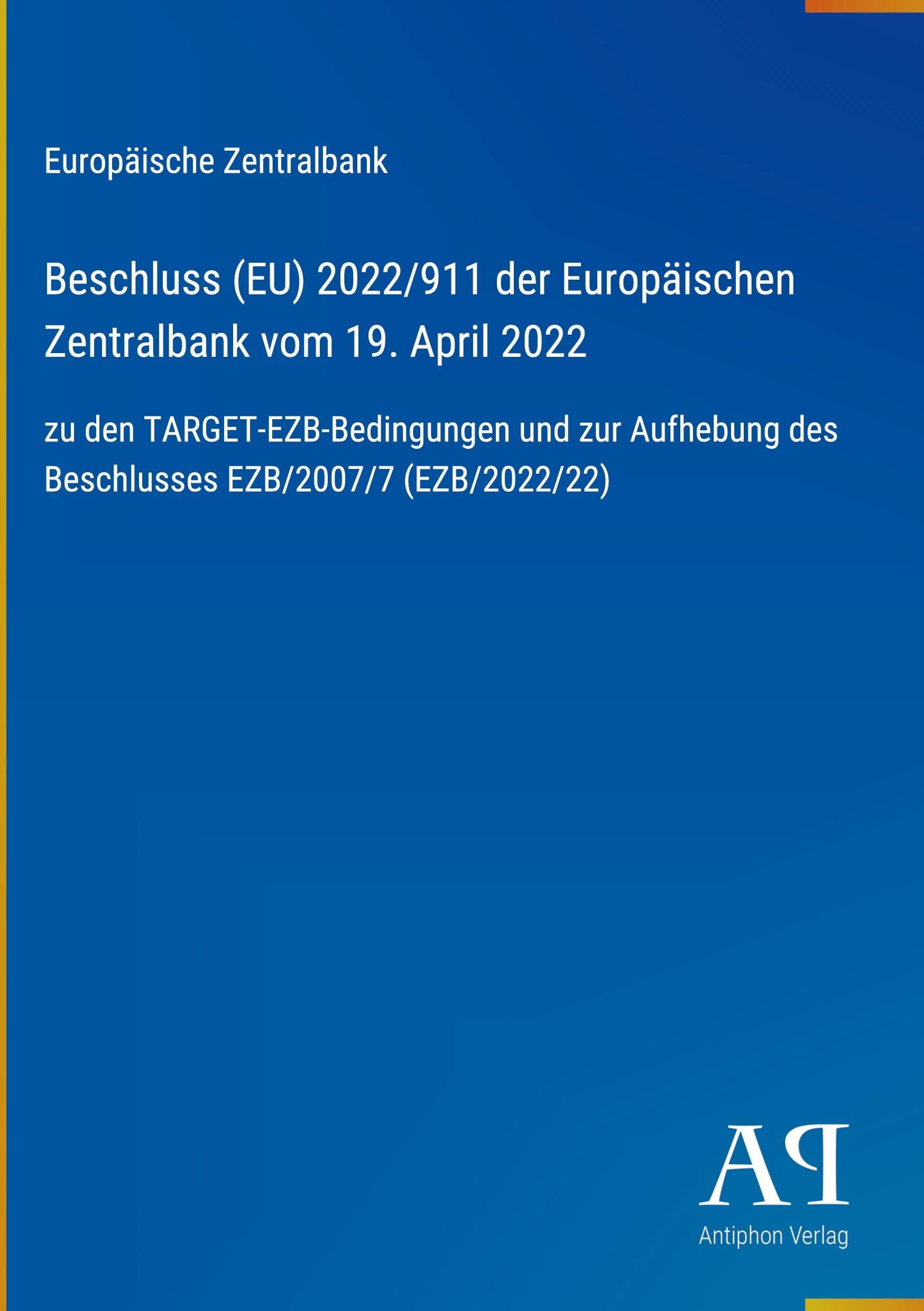 Beschluss (EU) 2022/911 der Europäischen Zentralbank vom 19. April 2022