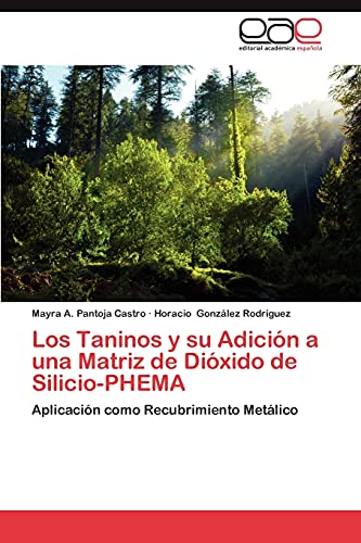 Los Taninos y su Adición a una Matriz de Dióxido de Silicio-PHEMA: Aplicación como Recubrimiento Metálico