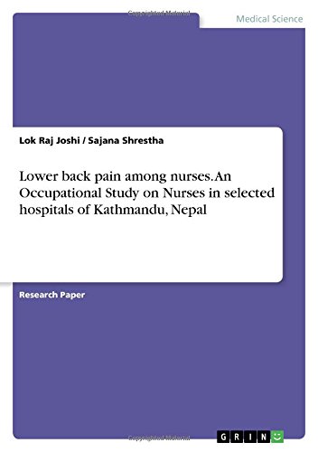 Lower back pain among nurses. An Occupational Study on Nurses in selected hospitals of Kathmandu, Nepal