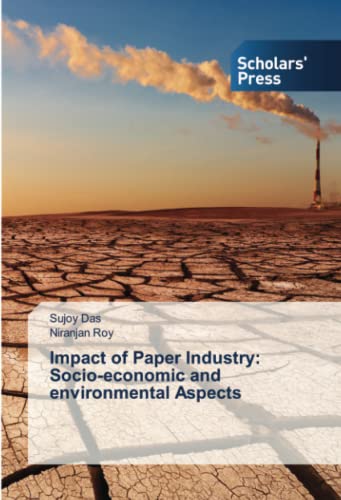 Impact of Paper Industry: Socio-economic and environmental Aspects