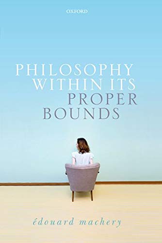 Machery, E: Philosophy Within Its Proper Bounds