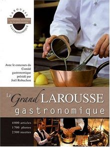 Le grand Larousse gastronomique