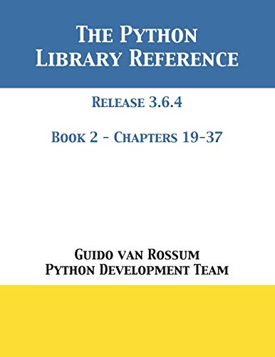 Rossum, Guido Van The Python Library Reference, Release 3.6.4 - Book 2 Of 2