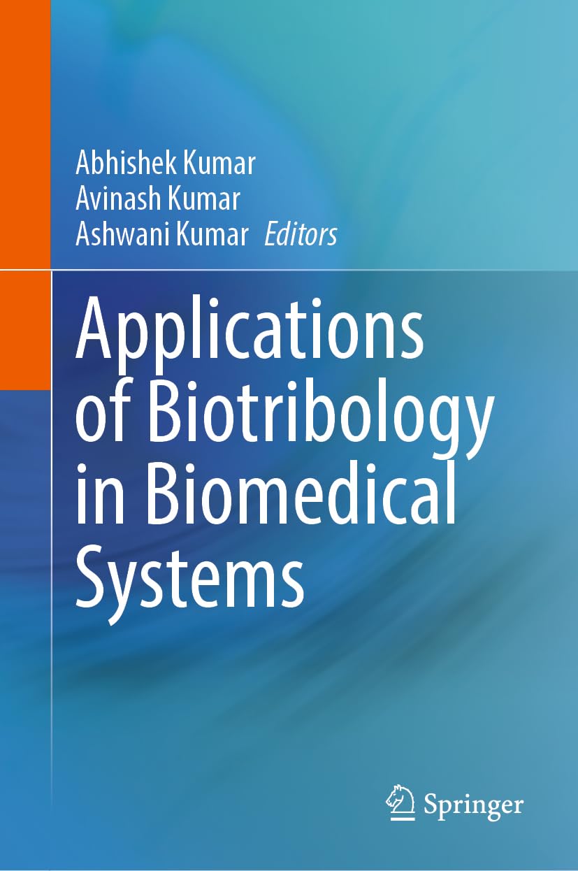 Applications of Biotribology in Biomedical Systems