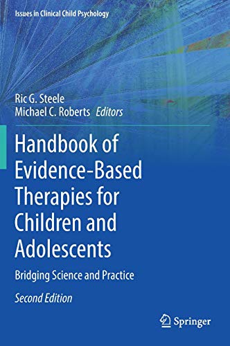 Handbook of Evidence-Based Therapies for Children and Adolescents: Bridging Science and Practice (Issues in Clinical Child Psychology)