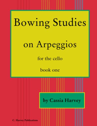 Bowing Studies on Arpeggios for the Cello, Book One