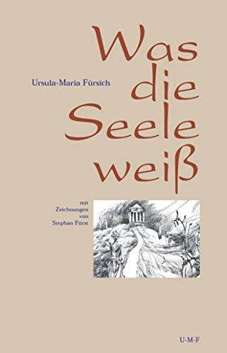 Was die Seele weiss
