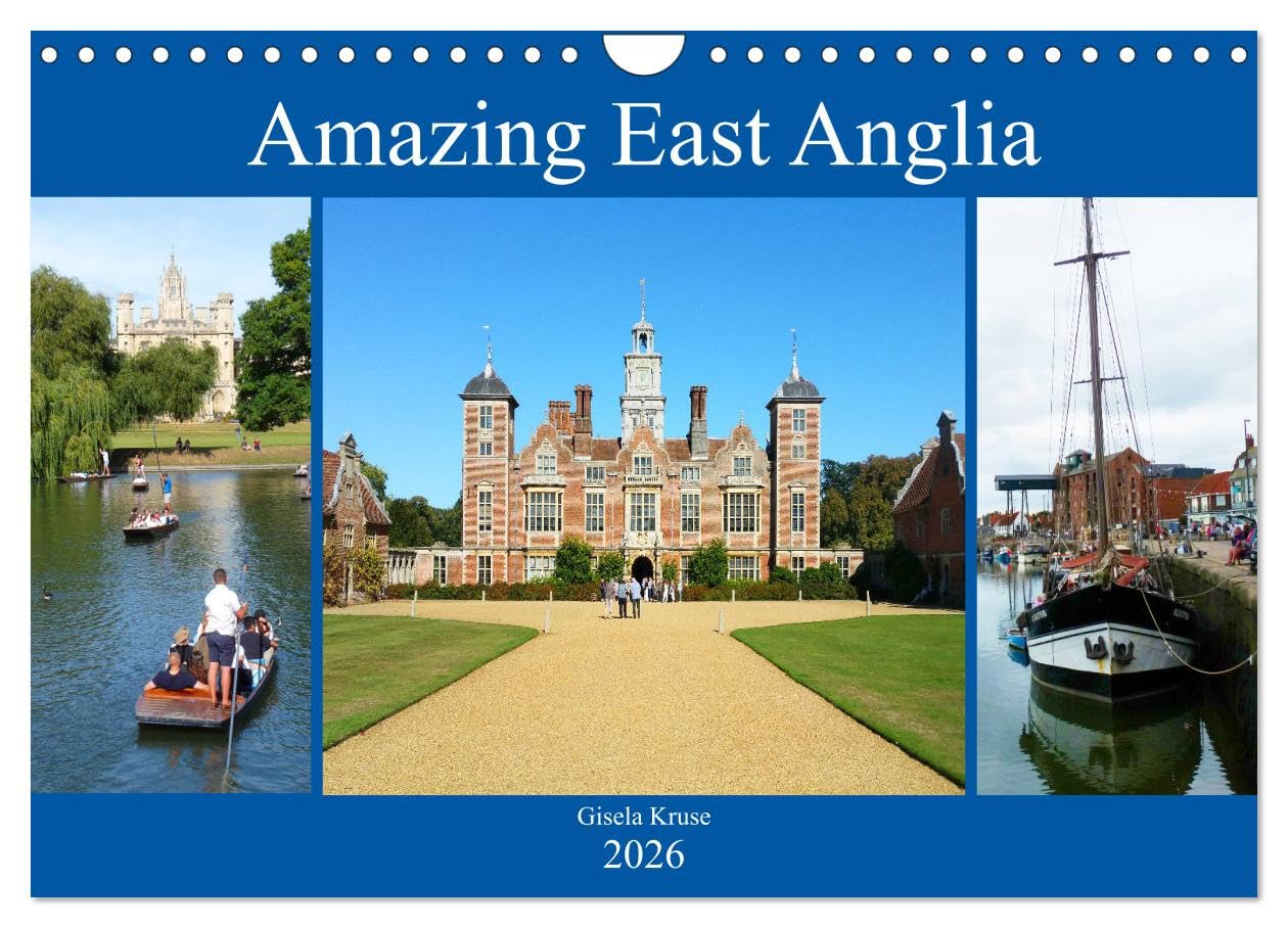 Amazing East Anglia (Wall Calendar 2026 DIN A4 landscape), CALVENDO 12 Month Wall Calendar: Highlights of Eastern England
