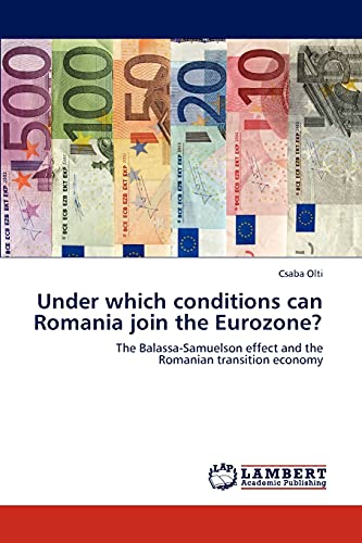 Under which conditions can Romania join the Eurozone?: The Balassa-Samuelson effect and the Romanian transition economy