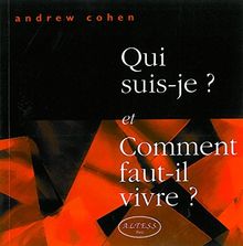 Qui suis-je, et comment faut-il vivre ?