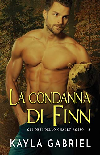 La condanna di Finn: per ipovedenti (Gli Orsi Dello Chalet Rosso, Band 5)