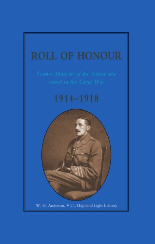 Glasgow Academy Roll Of Honour. Former Members Of The School Who Served In The Great War 1914-1918: Glasgow Academy Roll Of Honour. Former Members Of The School Who Served In The Great War 1914-1918