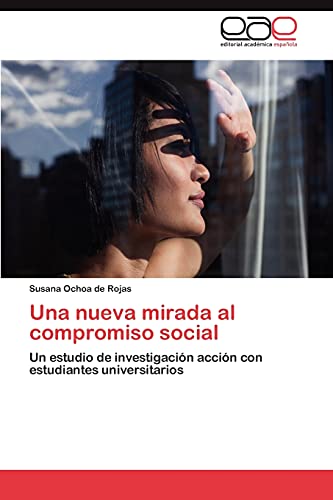 Una nueva mirada al compromiso social: Un estudio de investigación acción con estudiantes universitarios