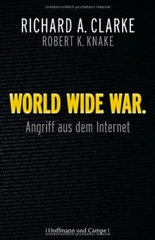 World Wide War: Angriff aus dem Internet