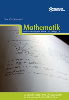 25 speziell ausgewählte Übungsaufgaben zur Vobereitung auf die Abschlussprüfung: Realschule in Bayern: Klasse 10 - Zweig 2 und 3