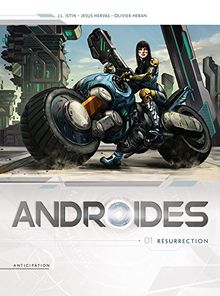 Androïdes. Vol. 1. Résurrection