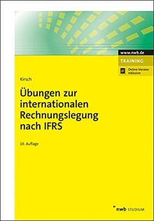 Übungen zur internationalen Rechnungslegung nach IFRS (NWB Studium Betriebswirtschaft)